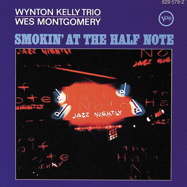 Wynton Kelly Trio, Wes Montgomery: Smokin' At The Half Note-602448644145