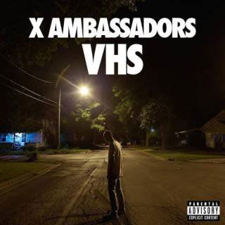 X Ambassadors: VHS-602547389374