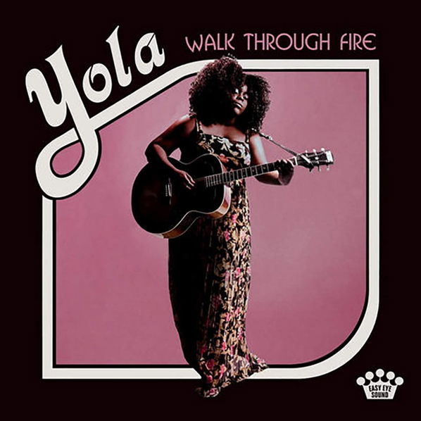 Yola: Walk Through Fire-75597927009