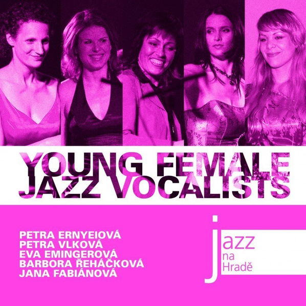 Young Female Jazz Vocalists: Mladé jazzové zpěvačky-741941070621