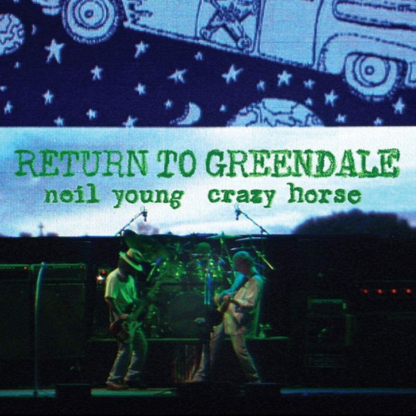 Young Neil & Crazy Horse: Return To Greendale-93624893851