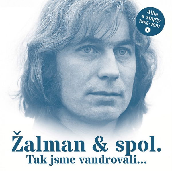 Žalman & spol.: Tak jsme vandrovali... / Alba a singl-99925672027