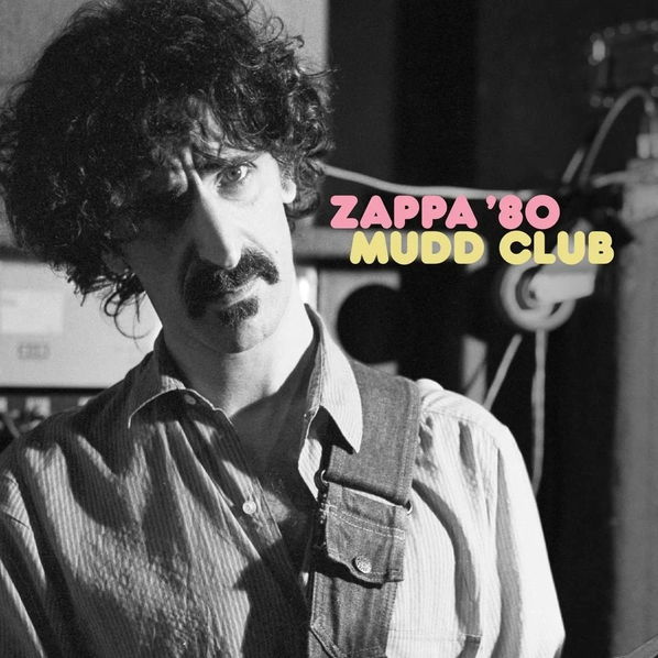 Zappa Frank: Mudd Club-602448745354