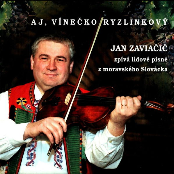 Zaviačič Jan: Aj, vínečko ryzlinkový-8595026667235