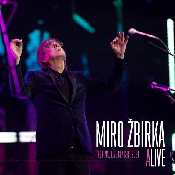 Žbirka Miro: Alive: Poslední koncert 2021-602475156437