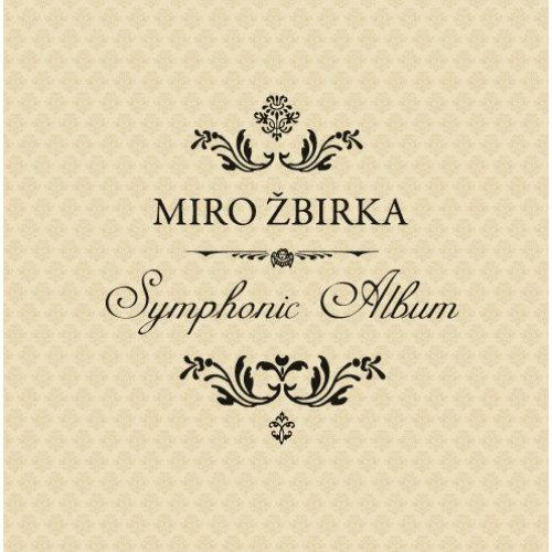 Žbirka Miro: Symphonic Album-602557851342