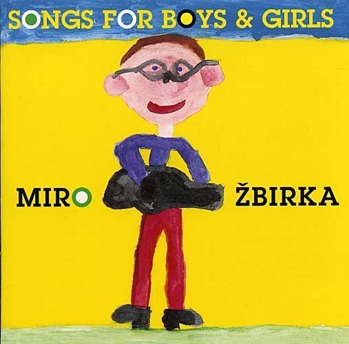 Žbirka Miroslav: Songs For Boys & Girls-731455721126