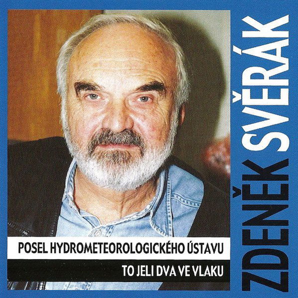 Zdeněk Svěrák: Posel hydrometeorologického ústavu / To jeli dva ve vlaku-8590236023628