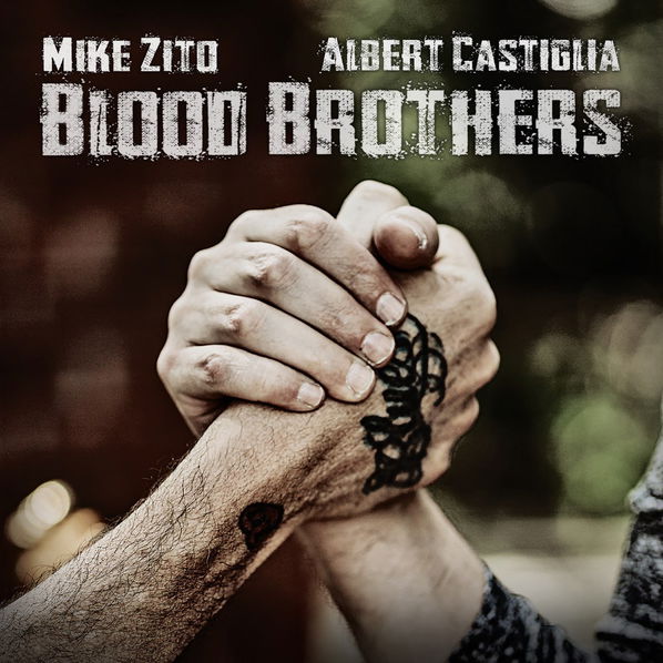 Zito Mike & Castiglia Albert: Blood Brothers-791126090647