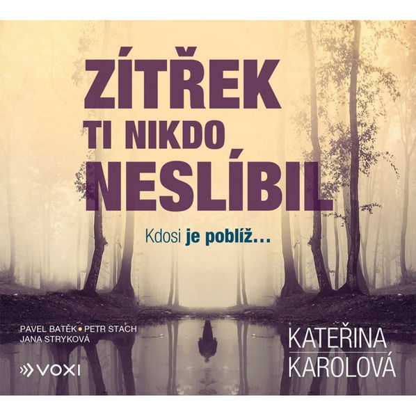 Zítřek ti nikdo neslíbil (Karolová Kateřina - Strach Petr, Stryková Jana)-8594050438309