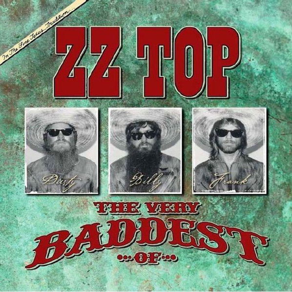 ZZ Top: The Very Baddest Of ZZ Top-81227958657