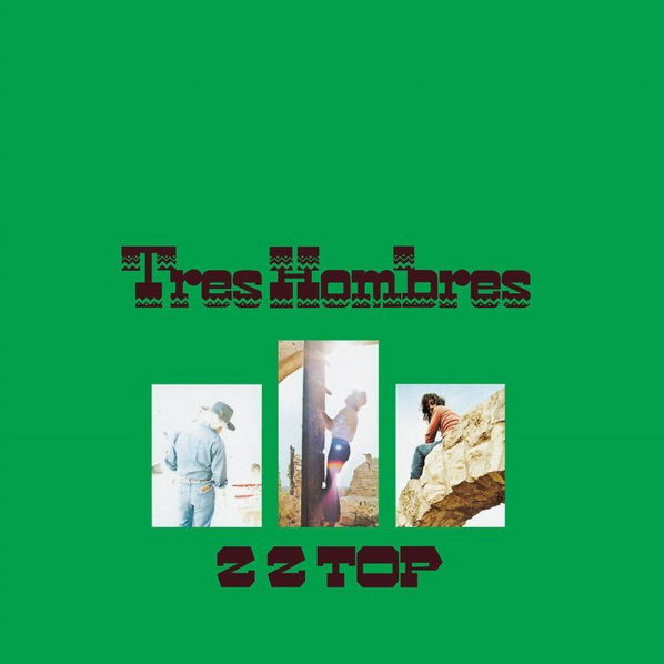 ZZ Top: Tres Hombres (Deluxe Edition)-81227996994